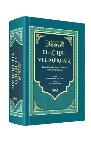 Buhari Ve Müslim İttifak Ettiği Hadisler - El Lülüü Vel Mercan